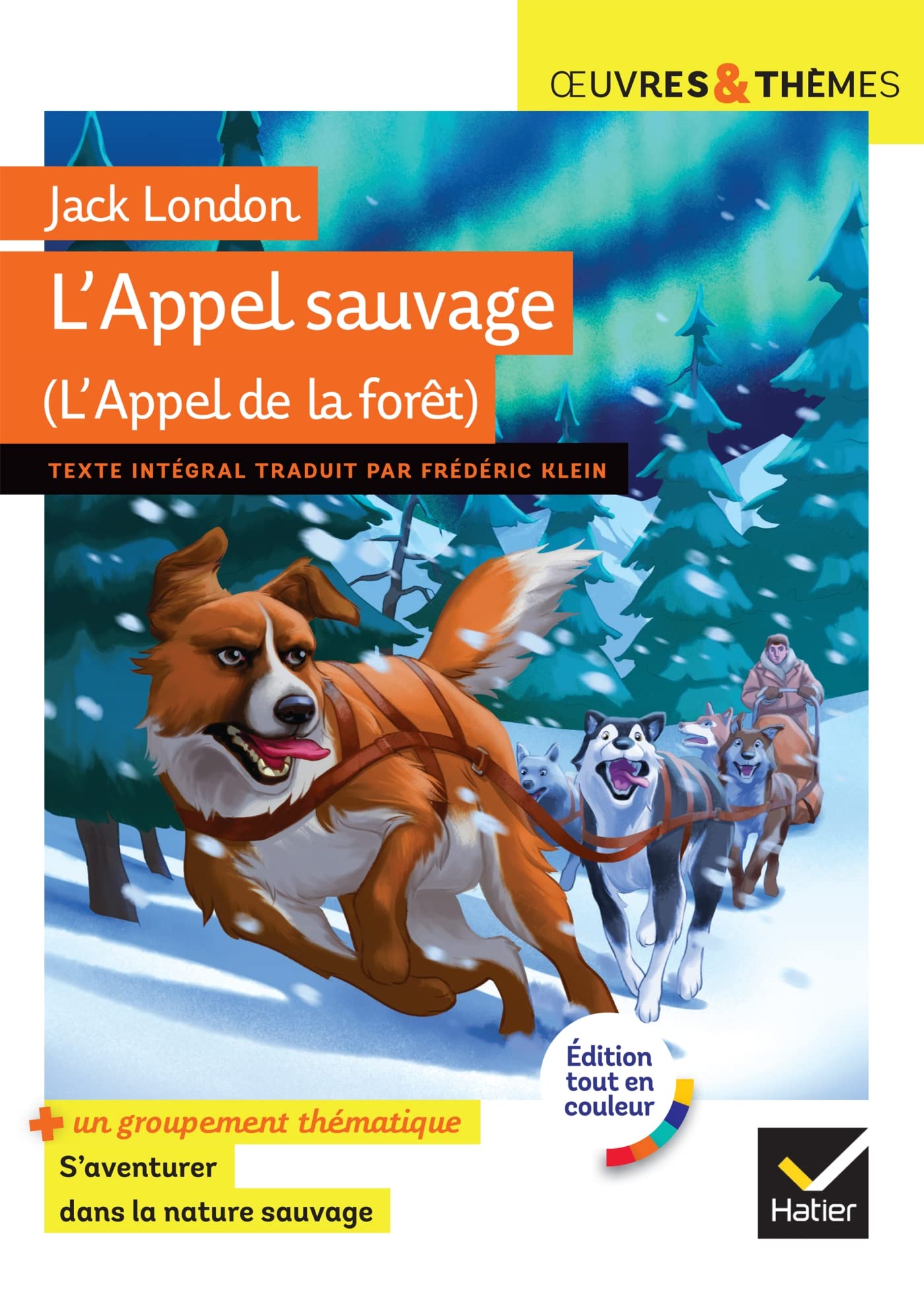 L'Appel de la forêt (L'Appel sauvage): suivi d'un groupement thématique « S'aventurer dans la nature sauvage »