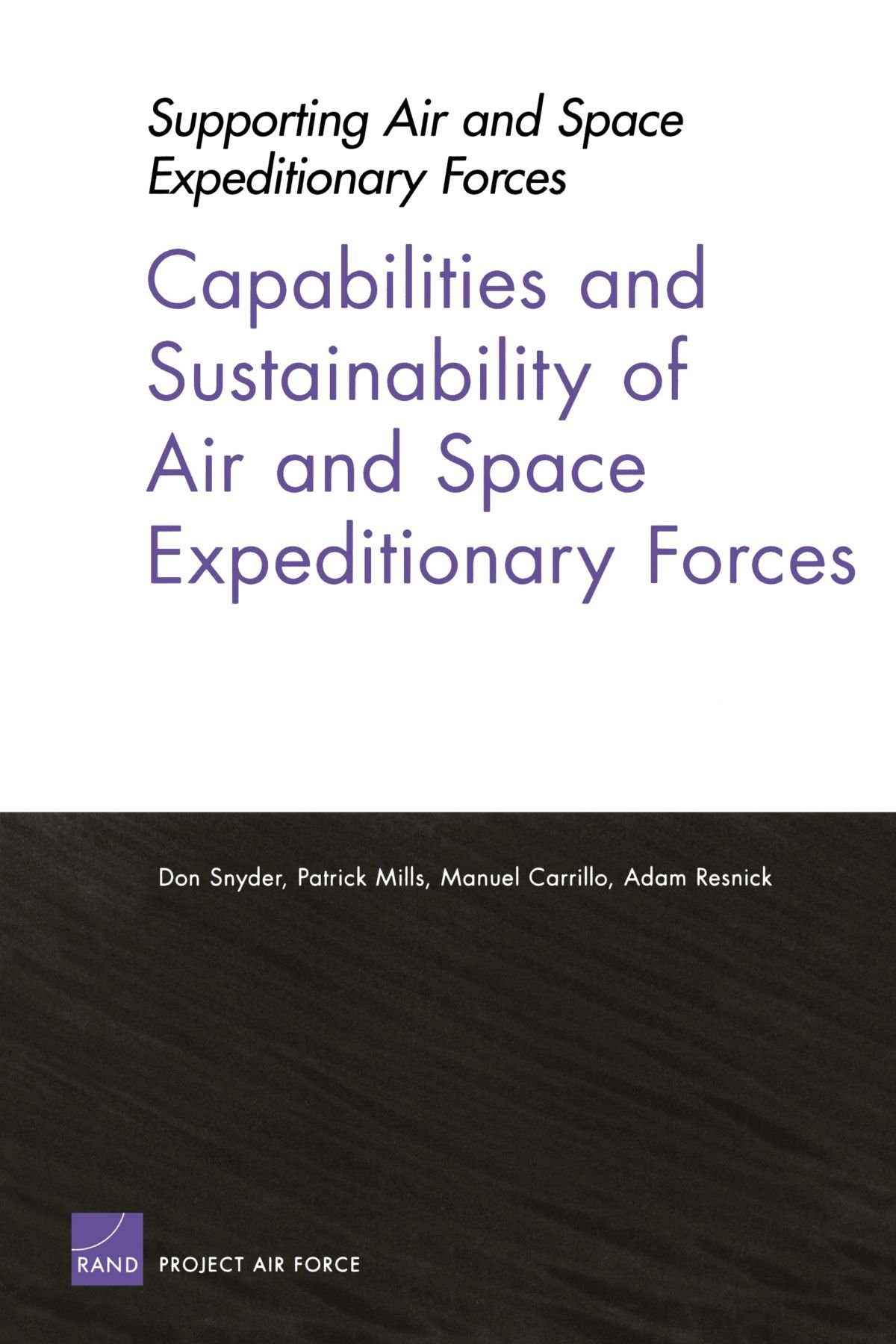 Supporting Air and Space Expeditionary Forces: Capabilities and Sustainability of Air and Space Expeditionary Forces