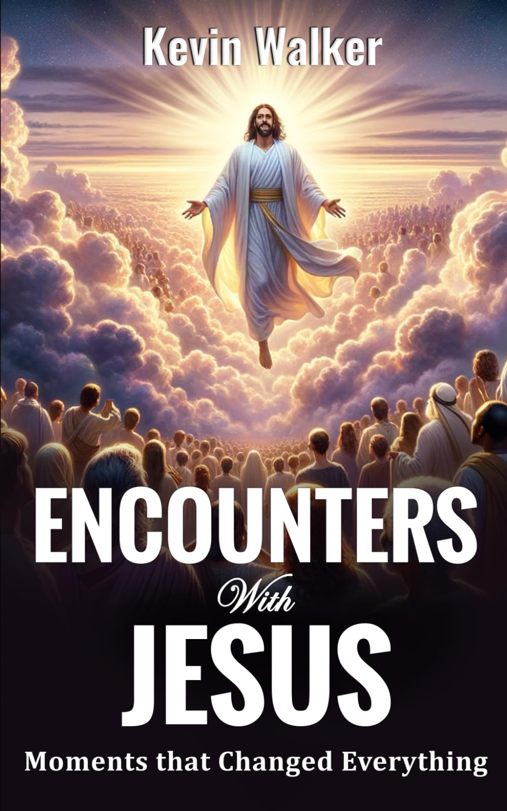 Encounters With Jesus: Moments that Changed Everything