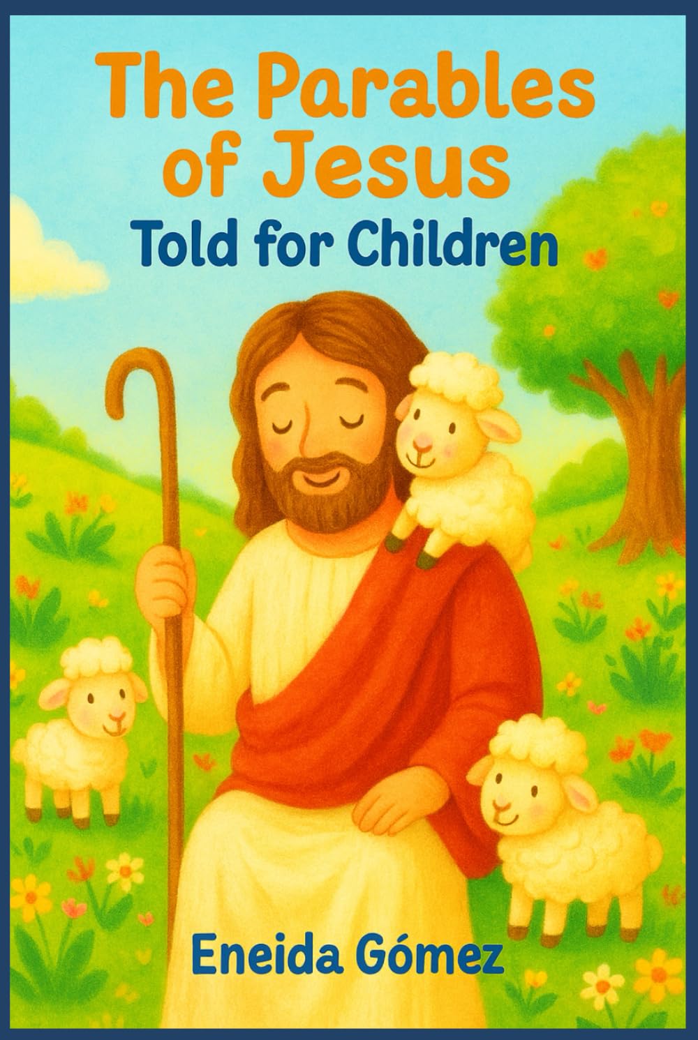 The Parables of Jesus: Stories That Teach God’s Love to Children