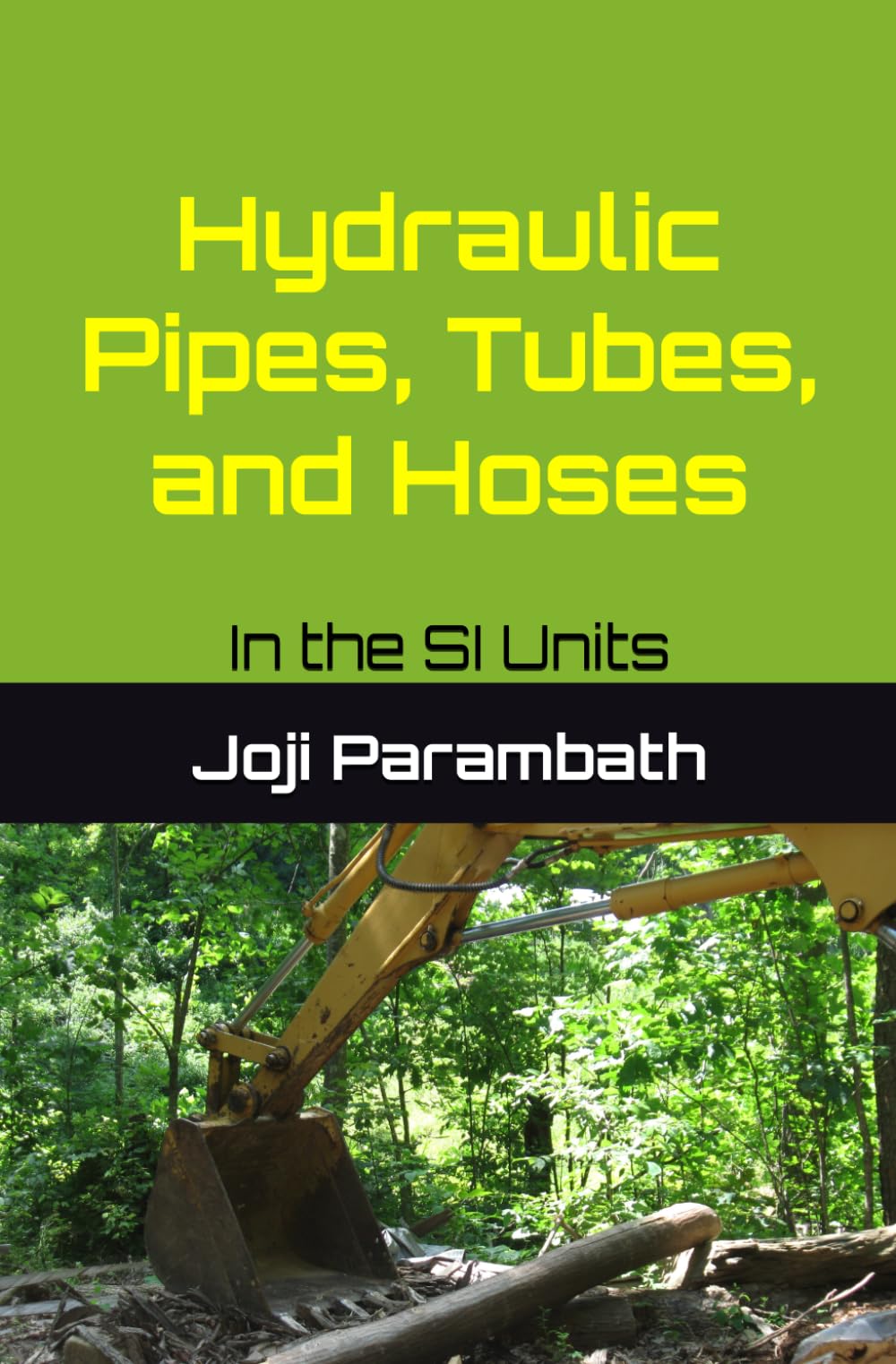 Hydraulic Pipes, Tubes, and Hoses: In the SI Units: 6 (Industrial Hydraulic Book Series (in the SI Units))