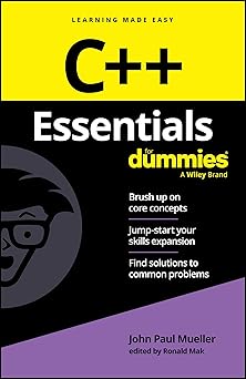 C++ Essentials For Dummies (For Dummies (Computer/Tech))
