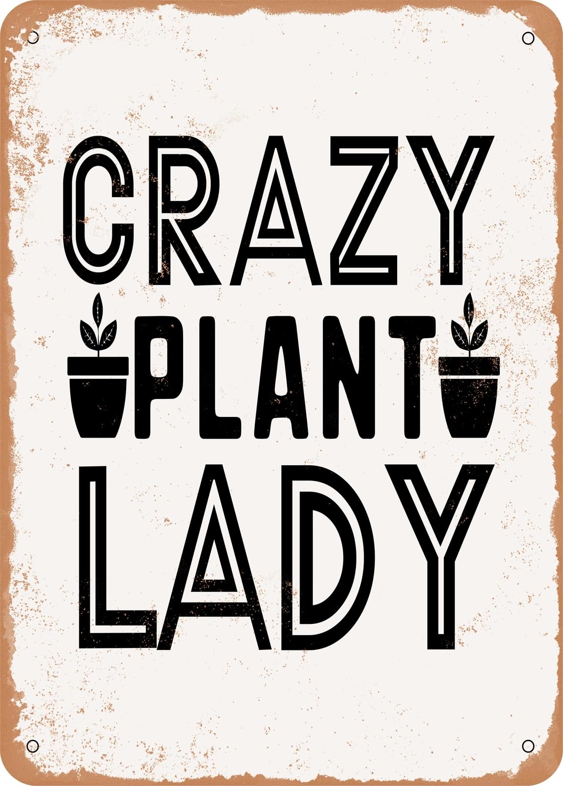 Metal Sign - Crazy Plant Lady - Vintage Look home decor