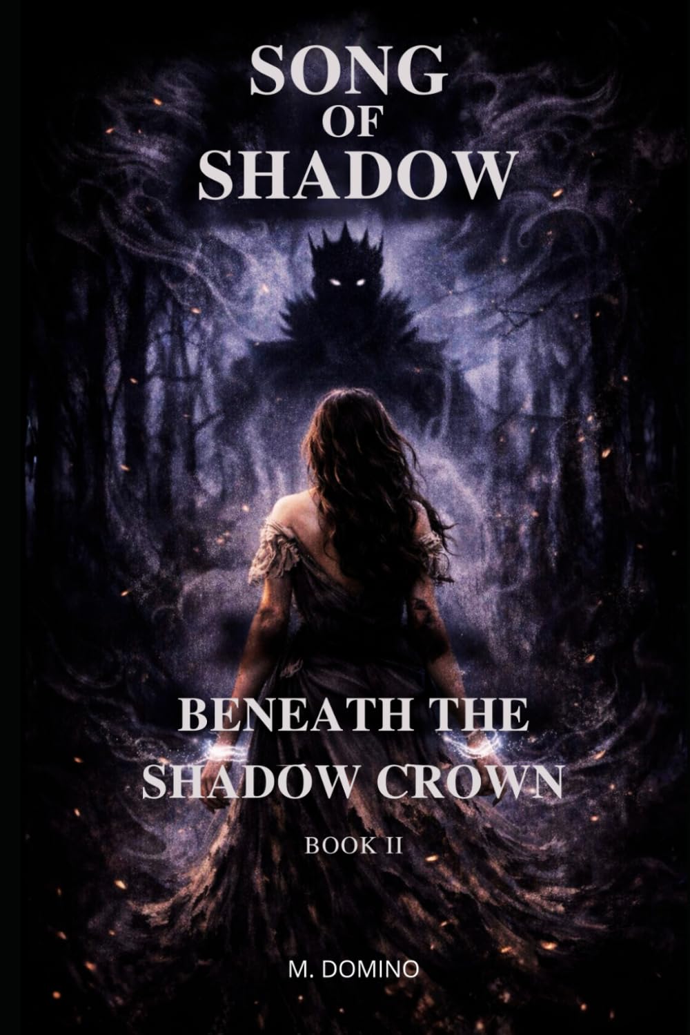Song of Shadow: BOOK II – BENEATH THE SHADOW CROWN: 2