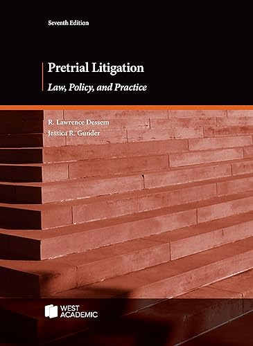 Pretrial Litigation, Law, Policy, and Practice (Coursebook)