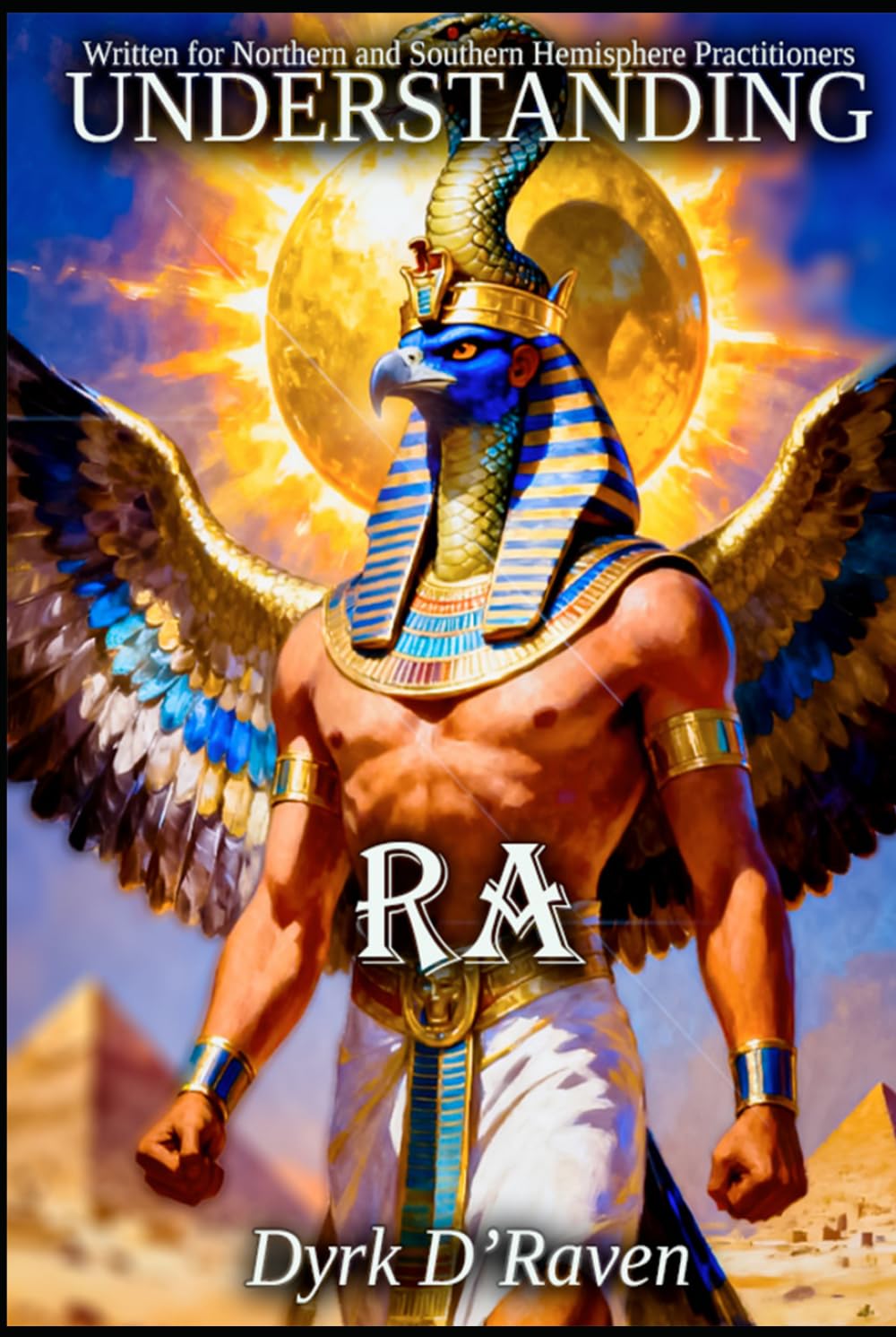 Understanding RA (Understanding Egyptian Deities)