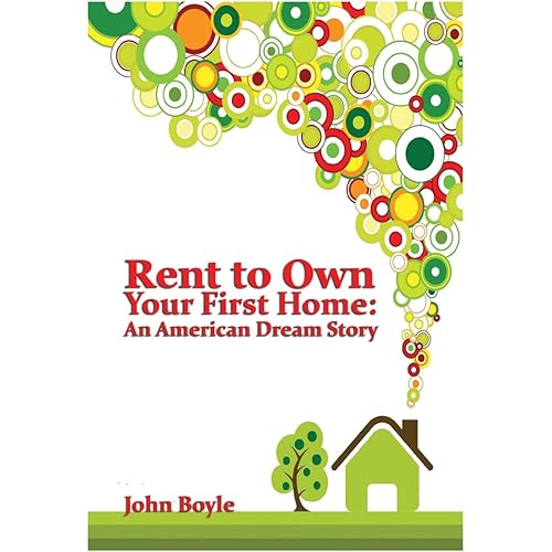 Rent To Own Your First Home: An American Dream Story