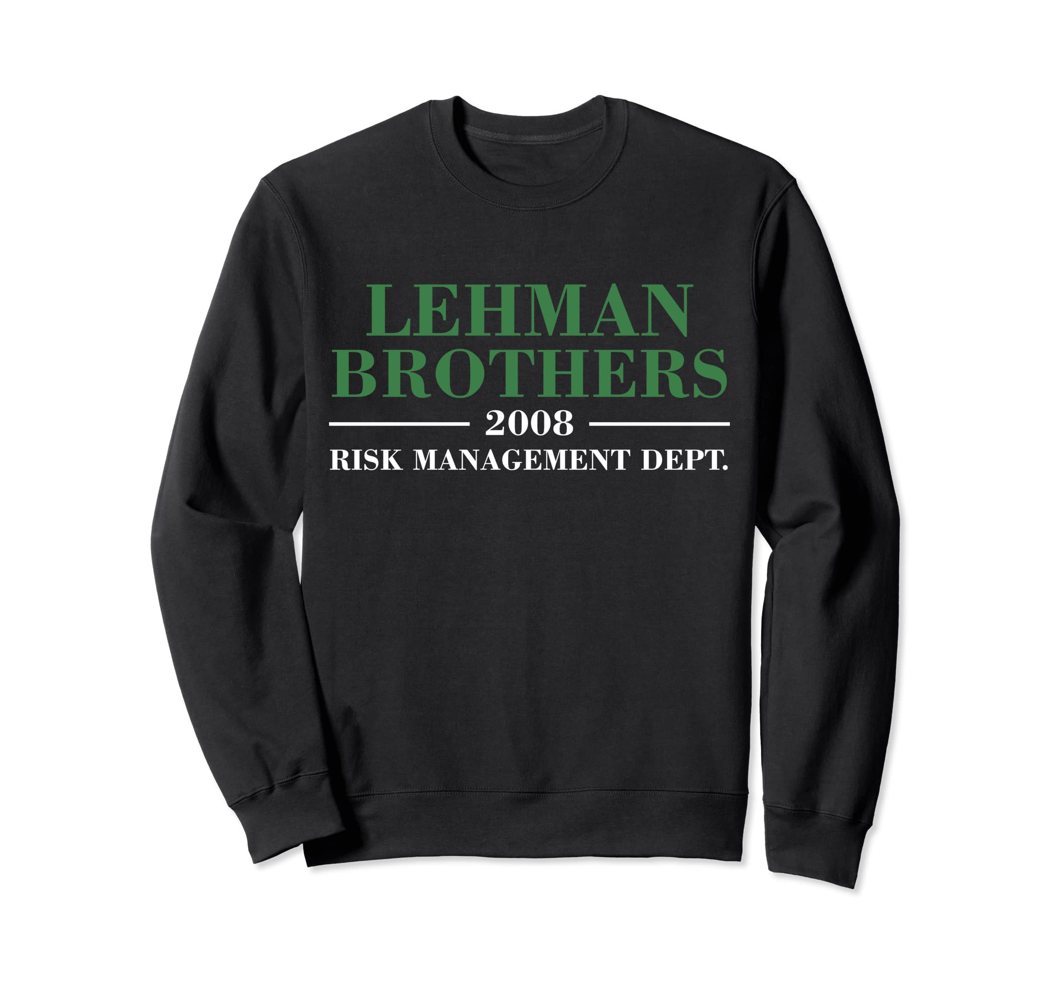 Lehman Brothers 2008 Risk Management Dept SweatshirtOEKO-TEX STANDARD 100