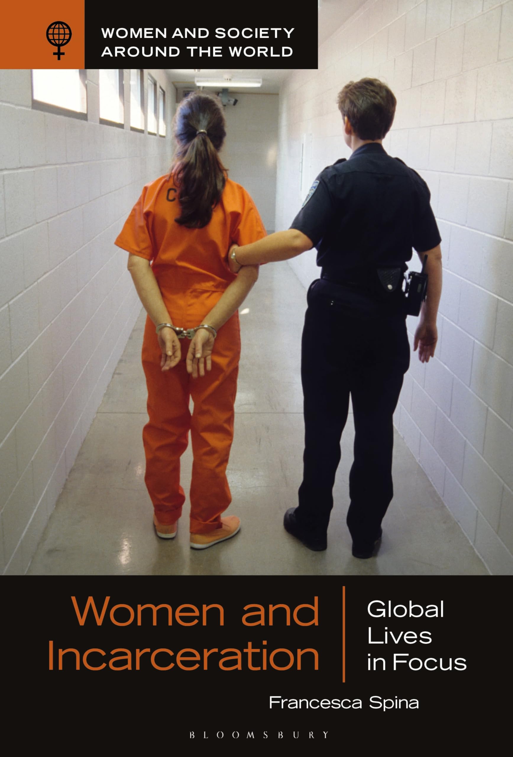 Women and Incarceration: Global Lives in Focus (Women and Society around the World)