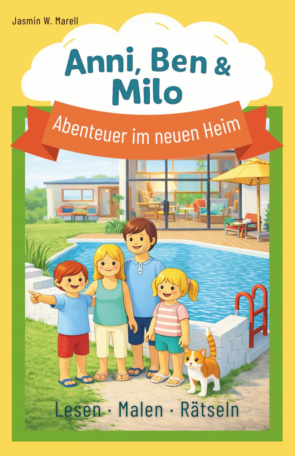 Anni, Ben & Milo. Abenteuer im neuen Heim: Lesen. Malen. Rätseln