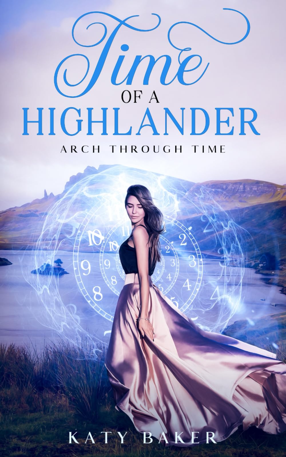 Time of a Highlander: A Scottish Time Travel Romance (Arch Through Time)