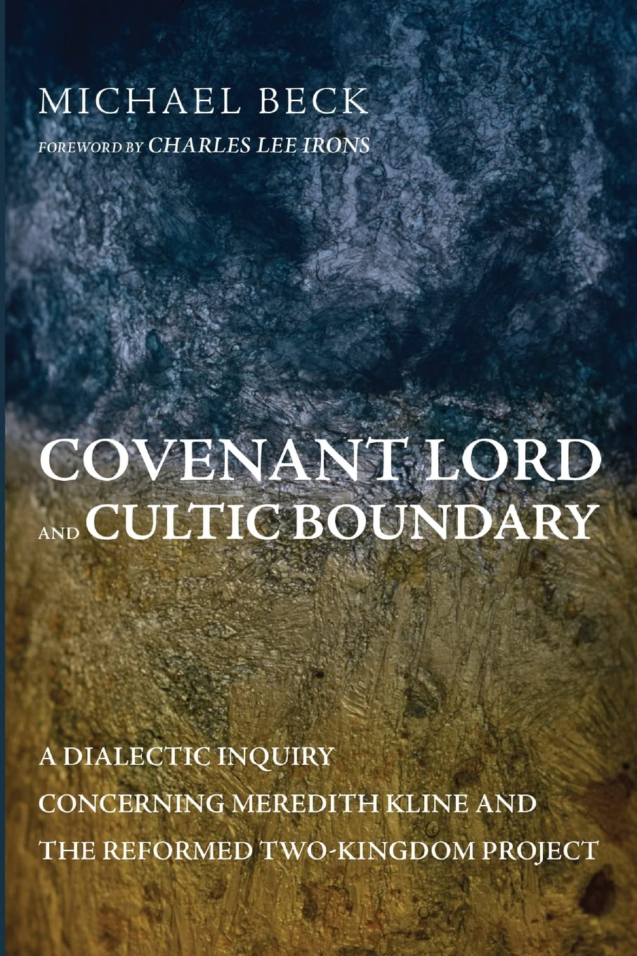 Covenant Lord and Cultic Boundary: A Dialectic Inquiry Concerning Meredith Kline and the Reformed Two-Kingdom Project