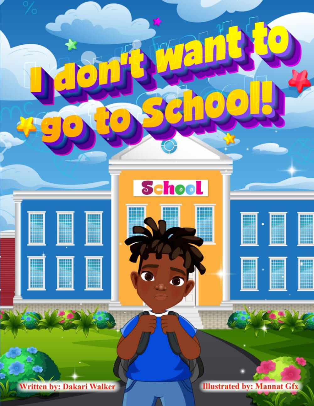 I don’t want to go to school!