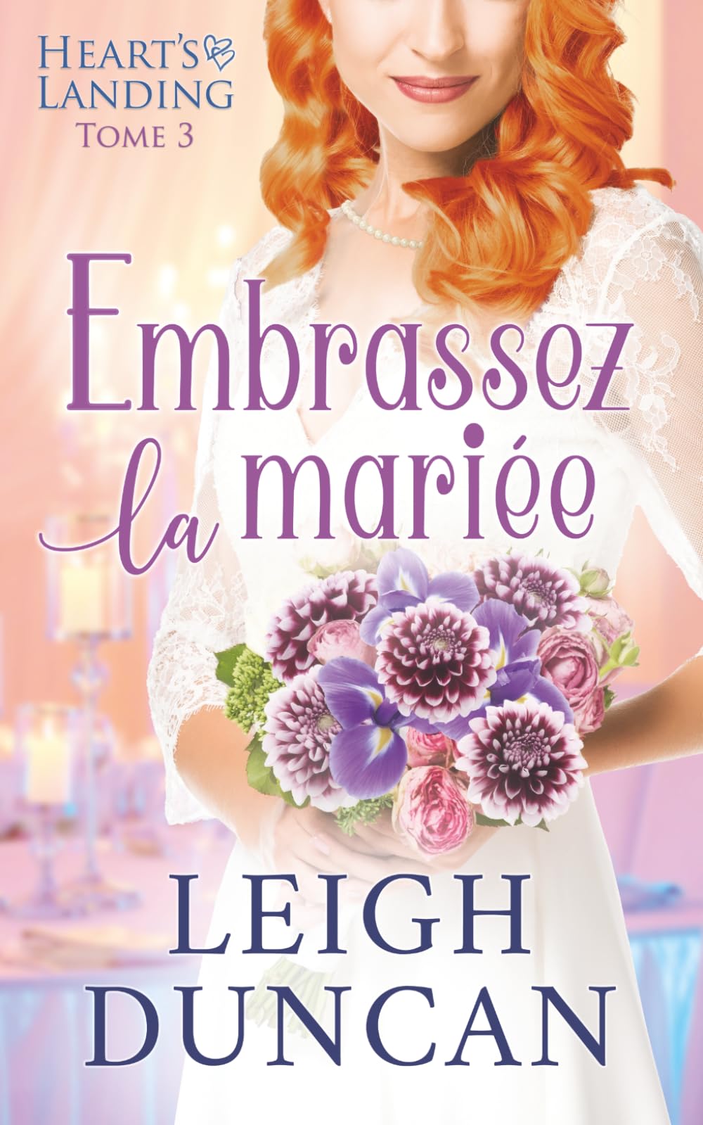 Embrassez la mariée (Heart's Landing - French)