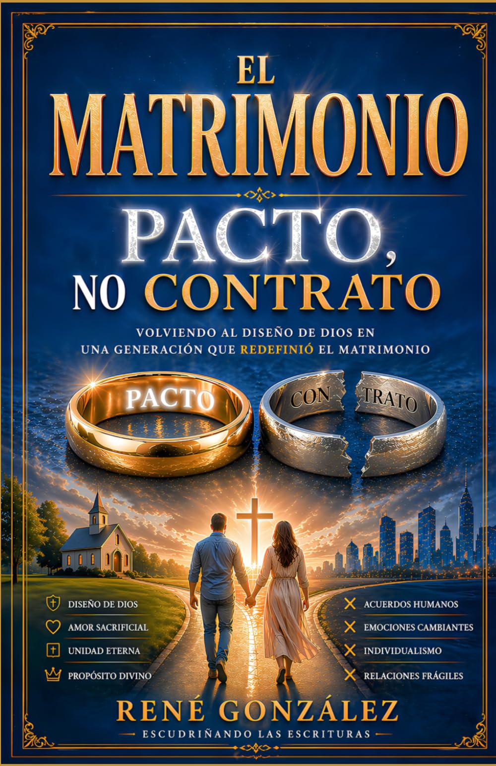 EL MATRIMONIO PACTO NO CONTRATO: Volviendo al diseño de Dios en una generación que redefinió el matrimonio: 6 (El Diseño Original de la Familia)