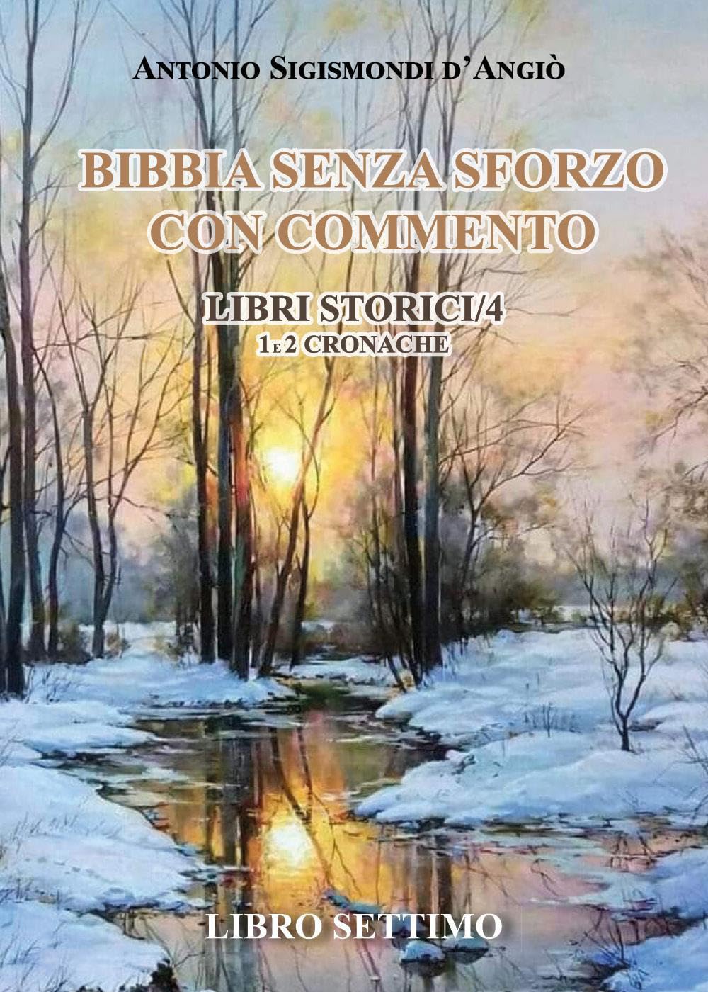 BIBBIA SENZA SFORZO CON COMMENTO - LIBRI STORICI/4 Cronache 1 e 2