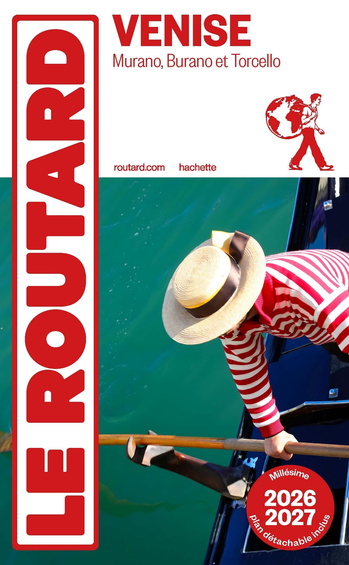 Guide du Routard Venise 2026/27: + Murano, Burano et Torcello et le canal du Brenta