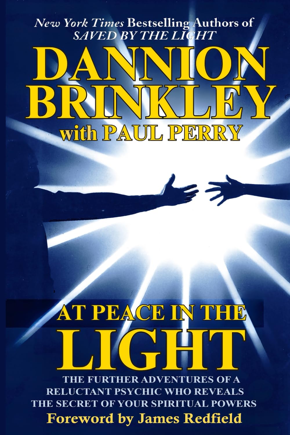 At Peace in the Light: The further adventures of a reluctant psychic who reveals the secret of your spiritual powers