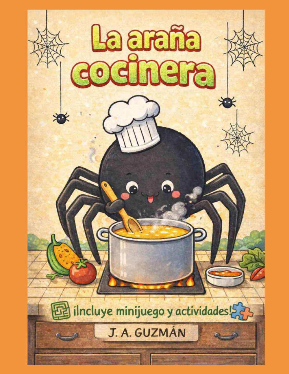 La araña cocinera (Pequeños Héroes, Grandes Corazones: Cuentos ilustrados para crecer en valores y manejo de emociones)