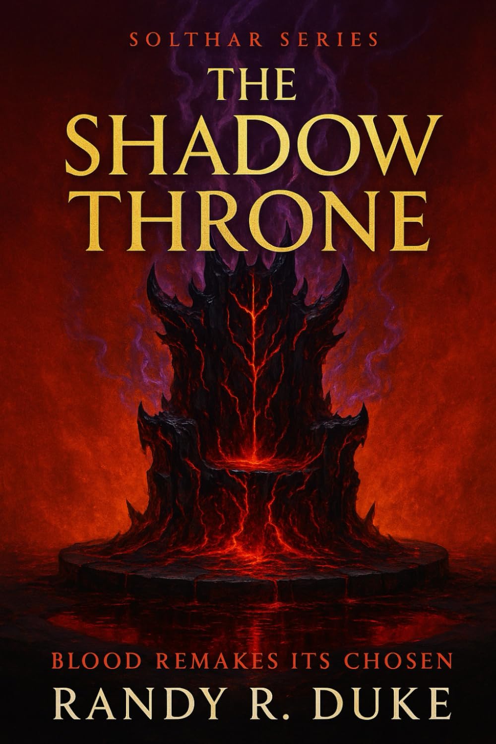 The Shadow Throne: Blood Remakes Its Chosen: 2 (The Solthar Series.)