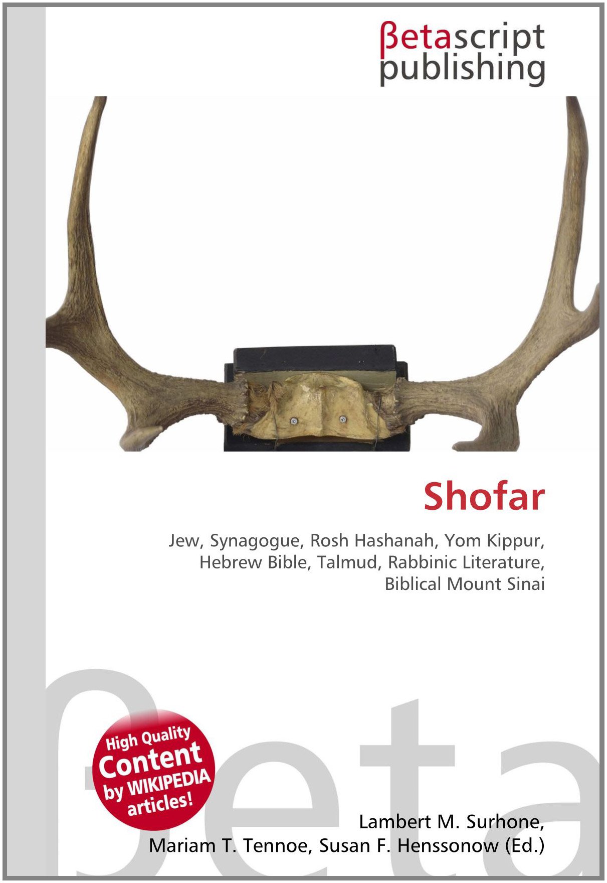 Shofar: Jew, Synagogue, Rosh Hashanah, Yom Kippur, Hebrew Bible, Talmud, Rabbinic Literature, Biblical Mount Sinai
