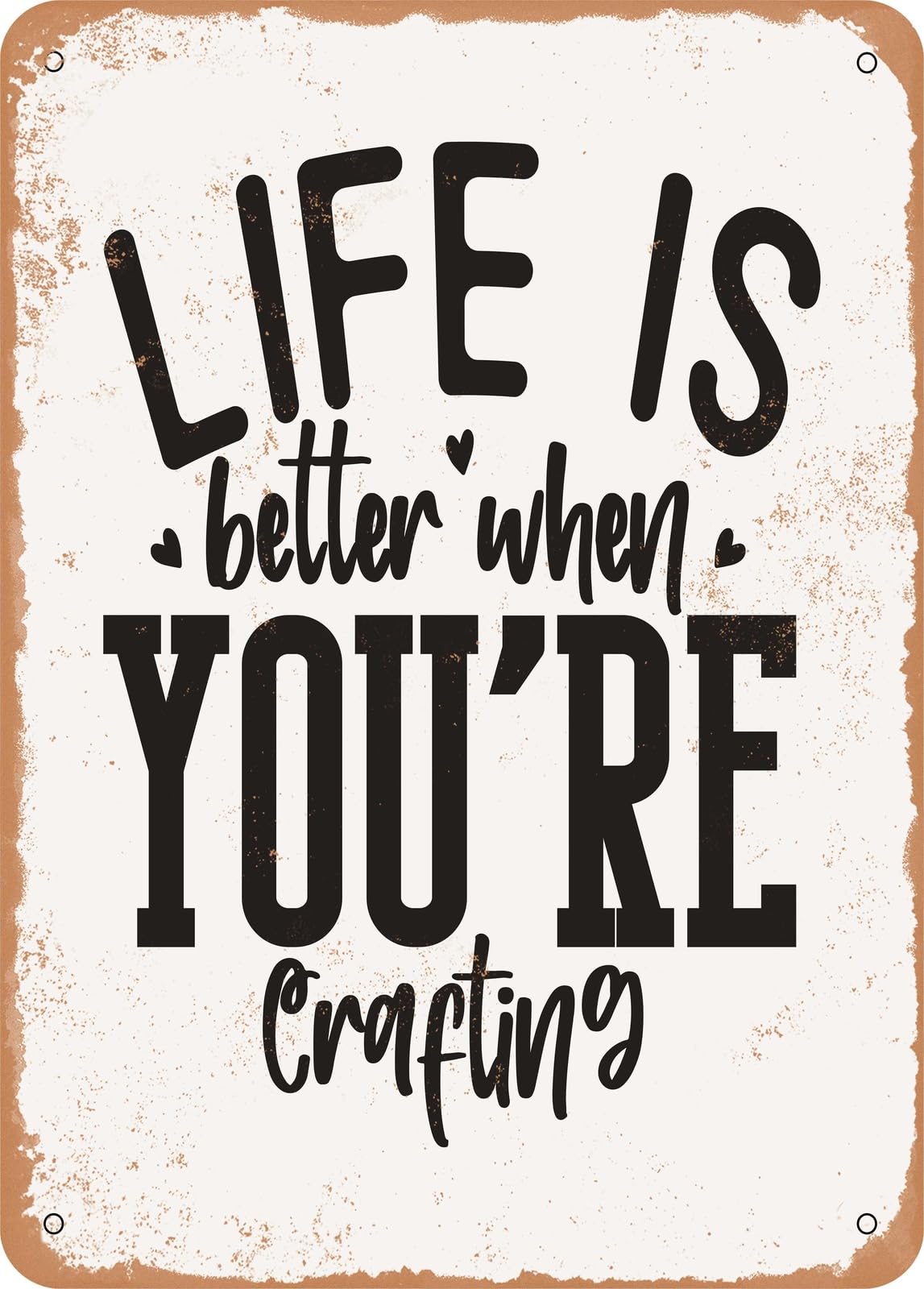 Miaomansenstore Metal Sign - Life Is Better When You're Crafting - Vintage Look Home Decor