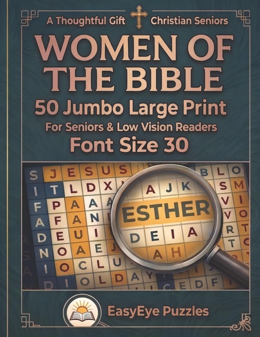 Women Of The Bible: 50 Jumbo Large Print Bible Word Search Puzzles for Seniors, Christian Gift, Easy-to-Read Font Size 30, Relaxing Scripture-Based Activities (EasyEye Puzzles Christian Corner)