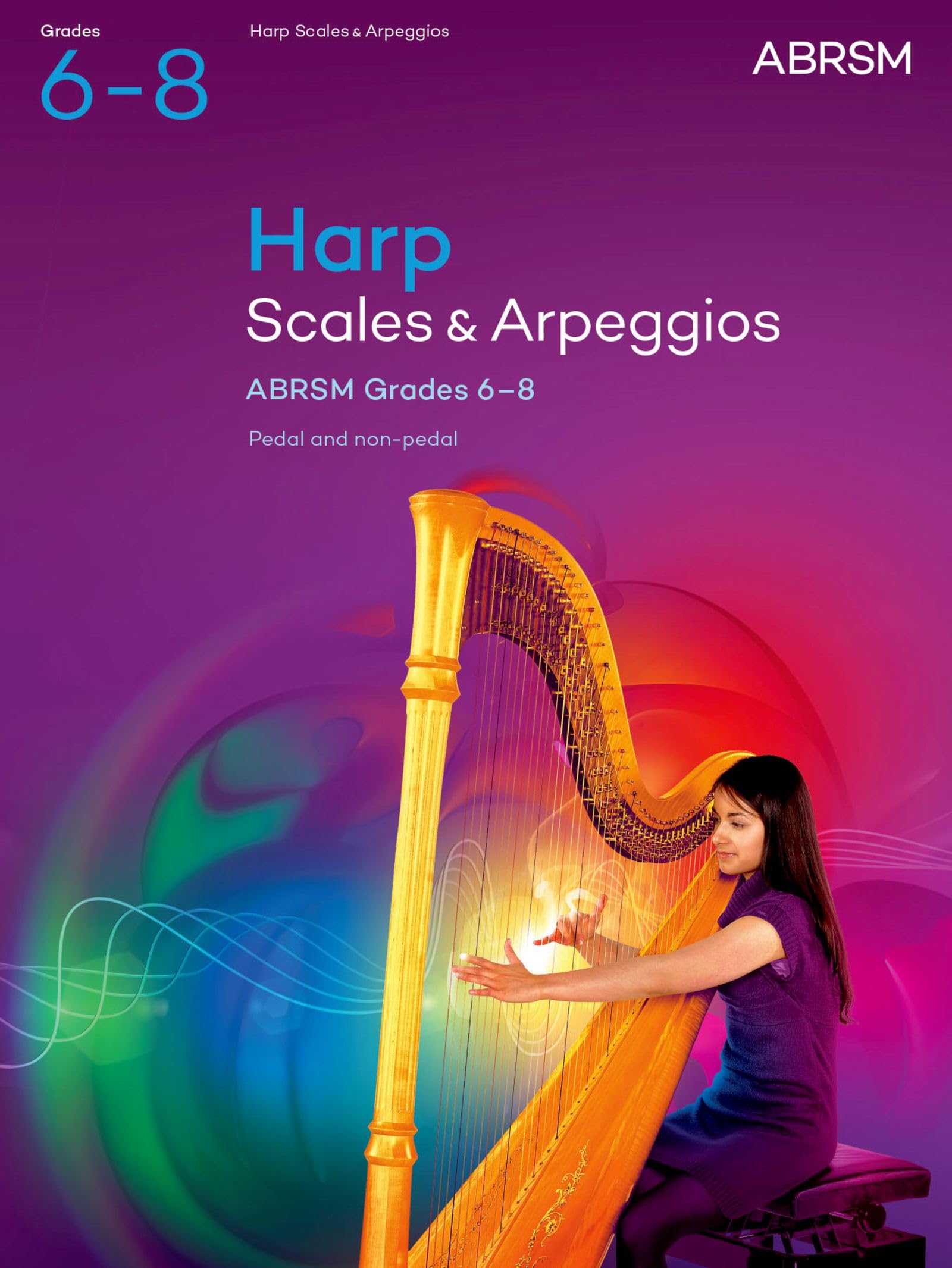 Scales and Arpeggios for Harp, ABRSM Grades 6-8, from 2025 (ABRSM Scales & Arpeggios)