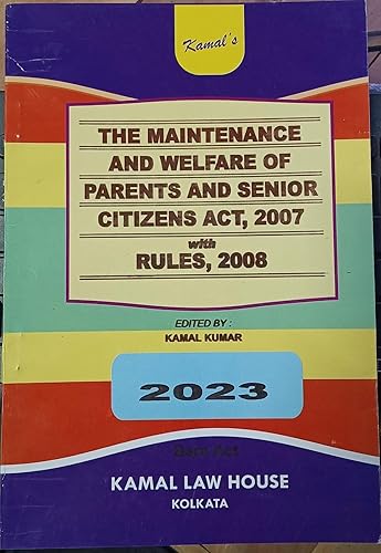 The Maintenance and Welfare of Parents and Senior Citizens Act, 2007 with Rules, 2008