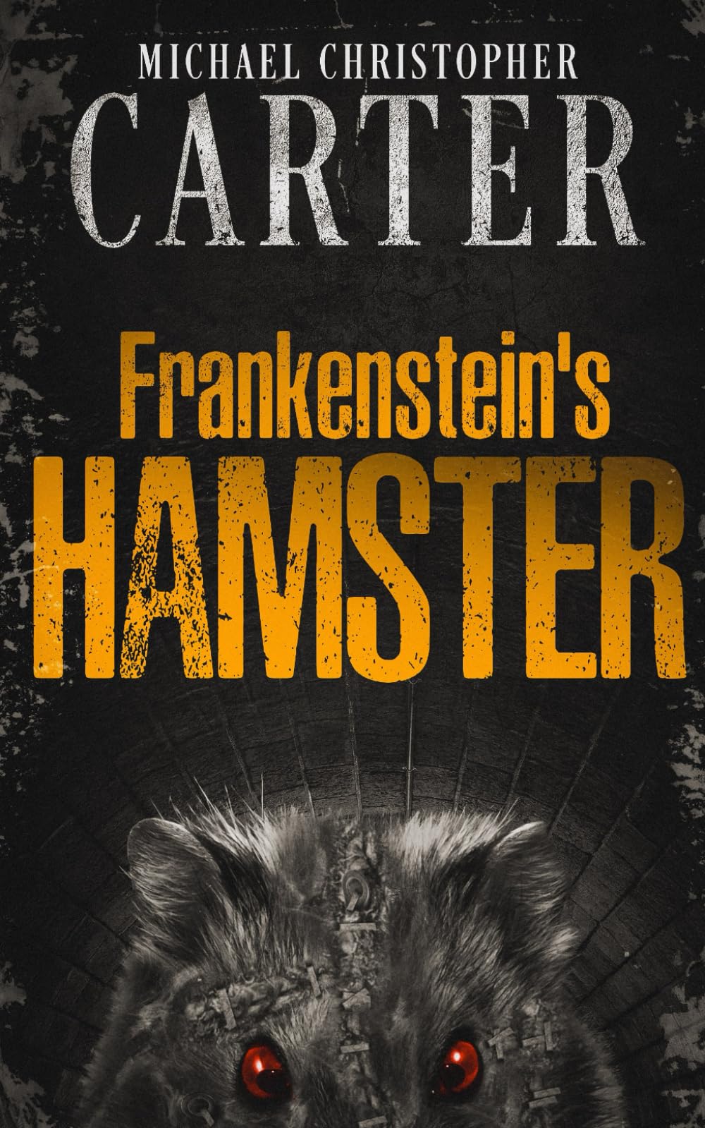Frankenstein's Hamster: A Christmas Horror novella. Part One of the Hamster Horror Trilogy