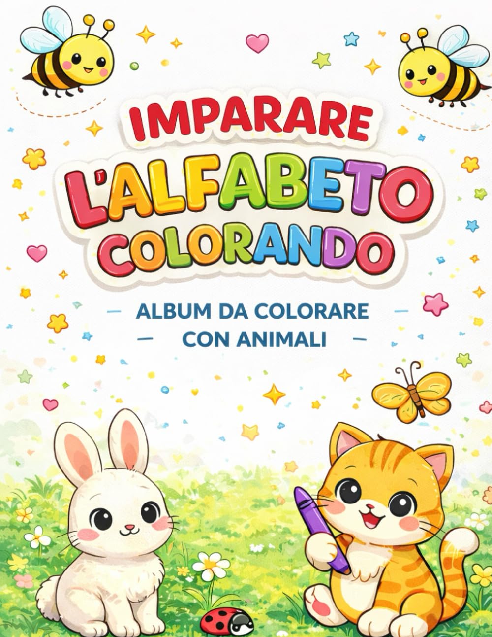 Colora e Impara: l'Alfabeto degli Animali: Impara l'alfabeto dalla A alla Z divertendoti con gli amici animali! Per bambini dai 3 ai 7 anni