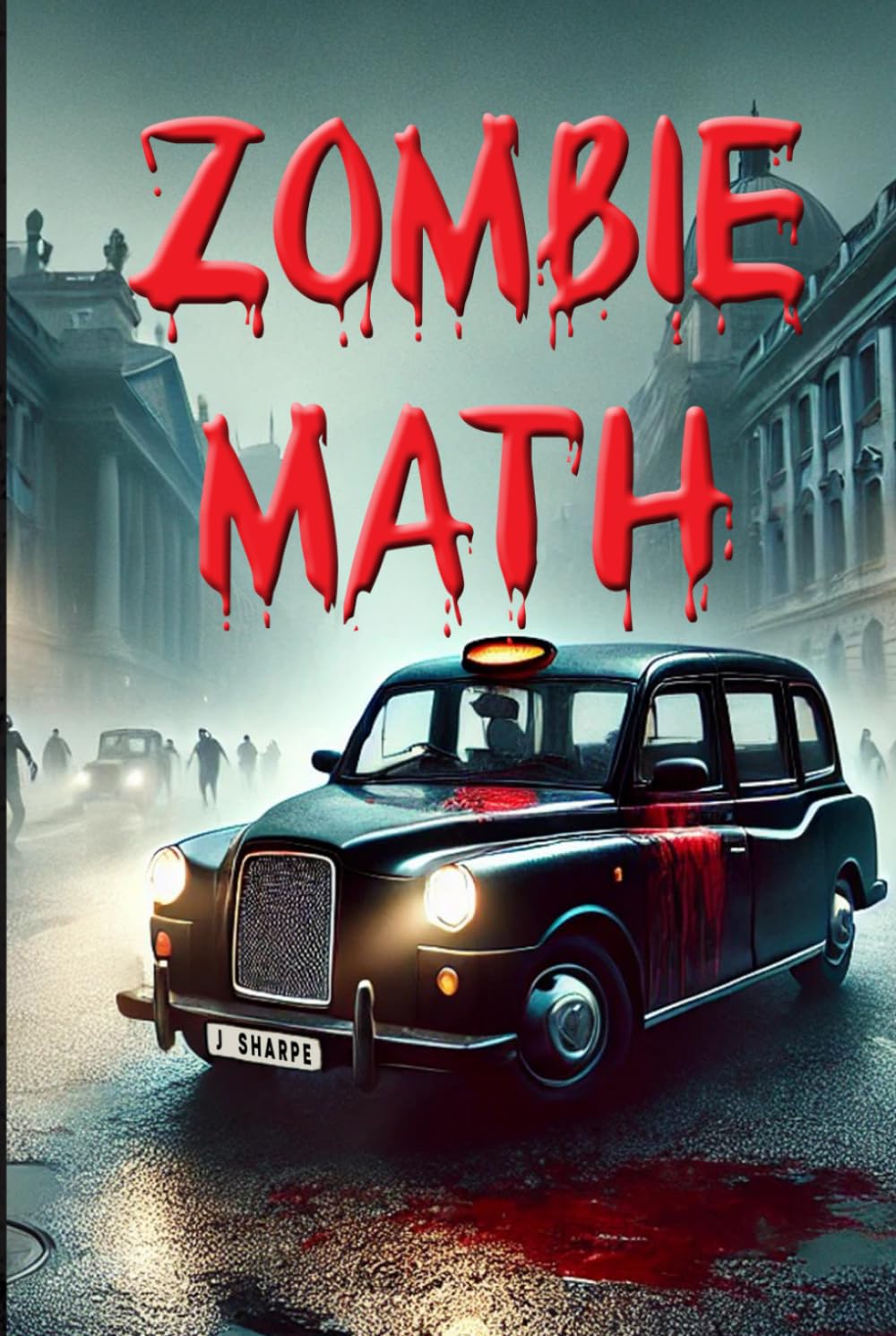Zombie Math: A Zombie Apocalypse Thriller