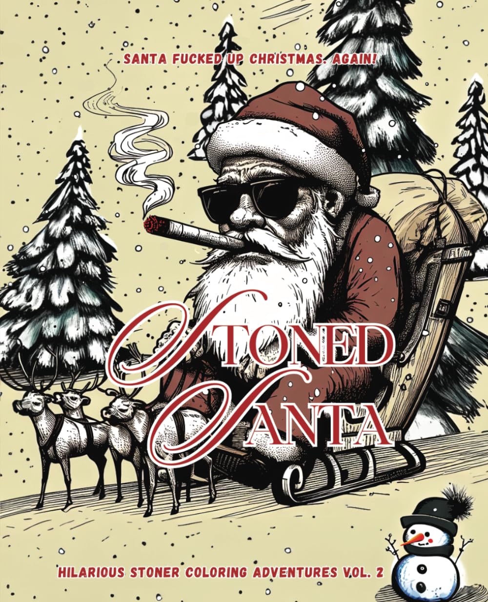 Stoned Santa: Hilarious Stoner Coloring Adventures Vol. 2