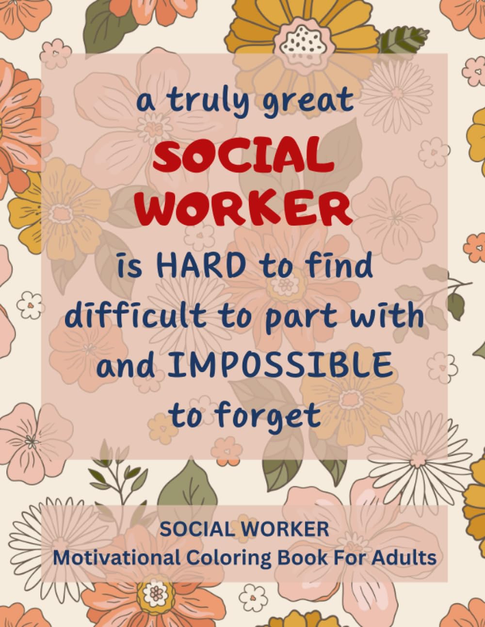 Social Worker Motivational Coloring Book For Adults