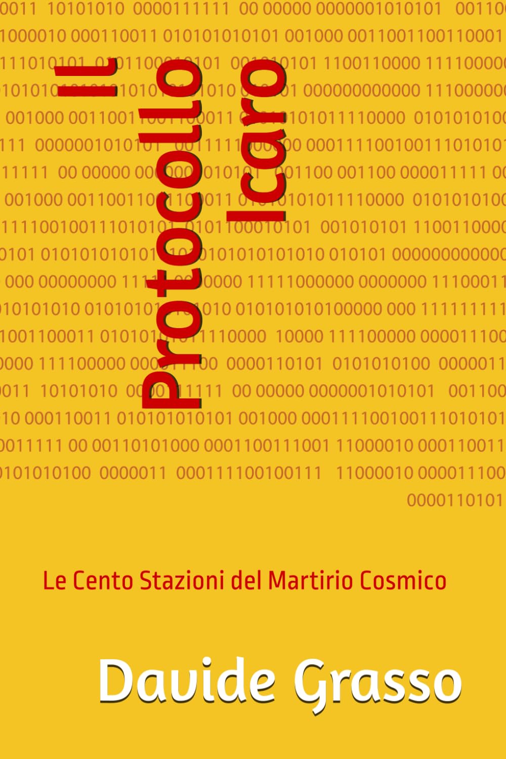 Il Protocollo Icaro: Le Cento Stazioni del Martirio Cosmico