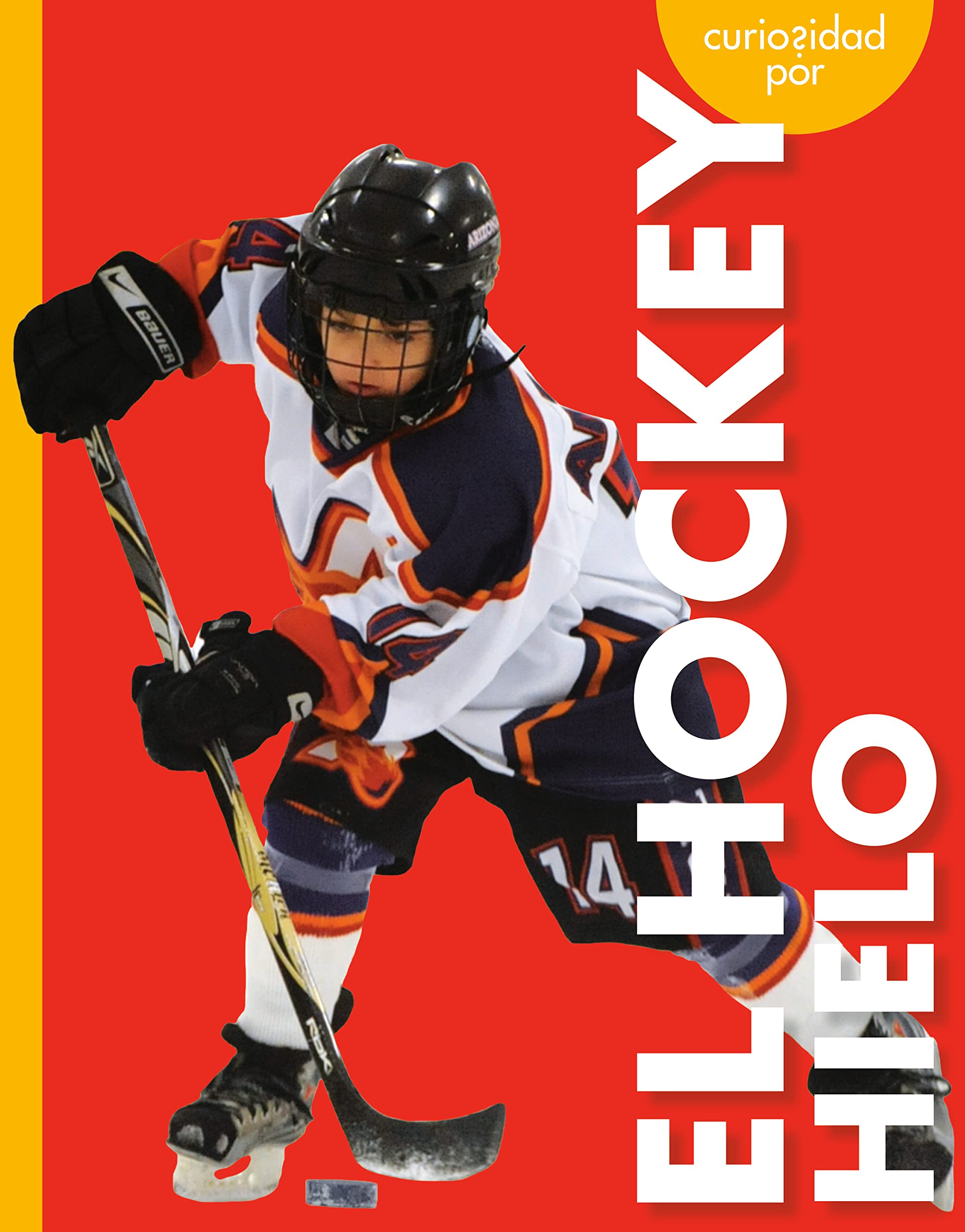 Curiosidad por el hockey hielo (Curiosidad por los deportes)