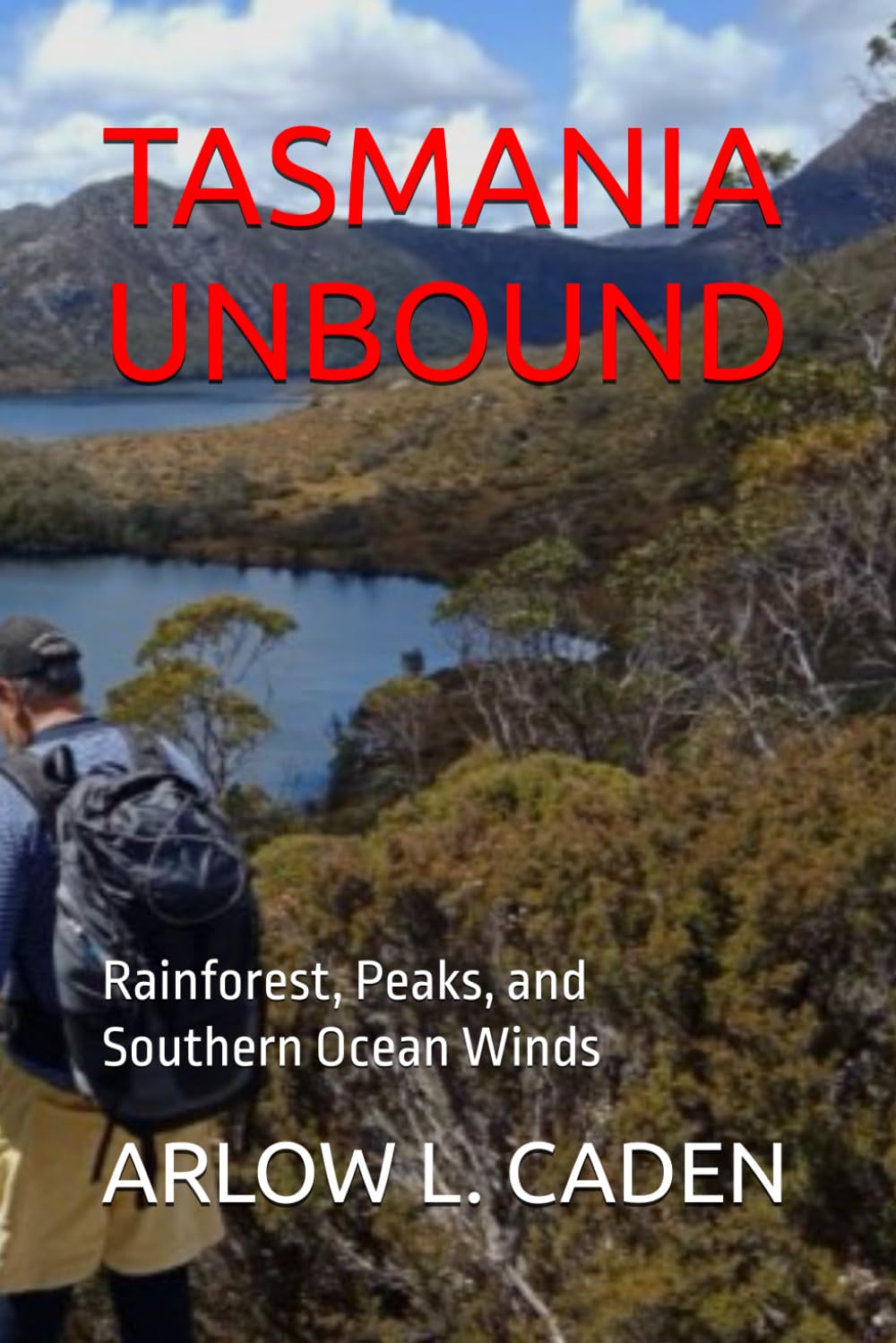 TASMANIA UNBOUND: Rainforest, Peaks, and Southern Ocean Winds