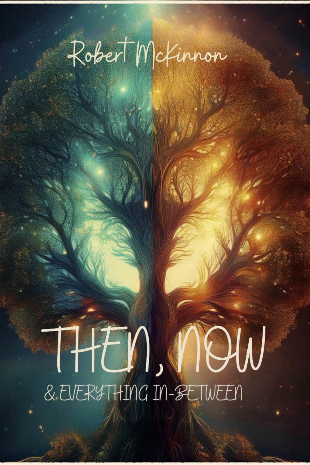 Then Now and Everything In-Between