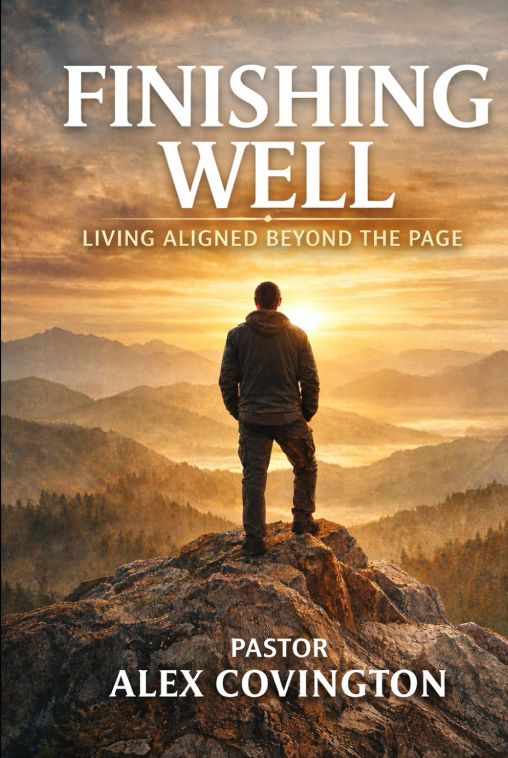 Finishing Well: Living Aligned Beyond The Page