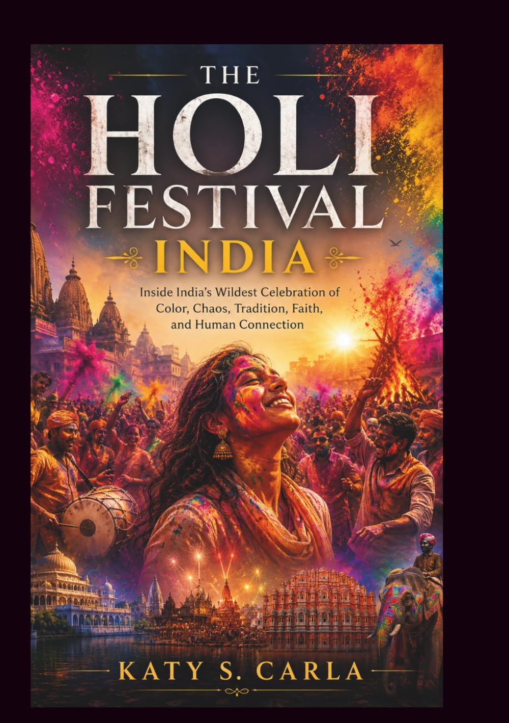 THE HOLI FESTIVAL INDIA (Festivals From Around The World)