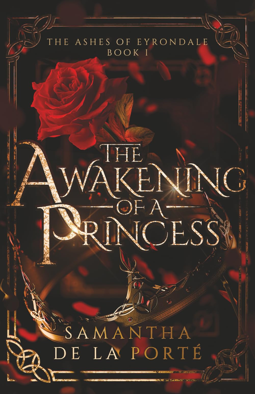 The Awakening of a Princess: 1 (The Ashes of Eyrondale)