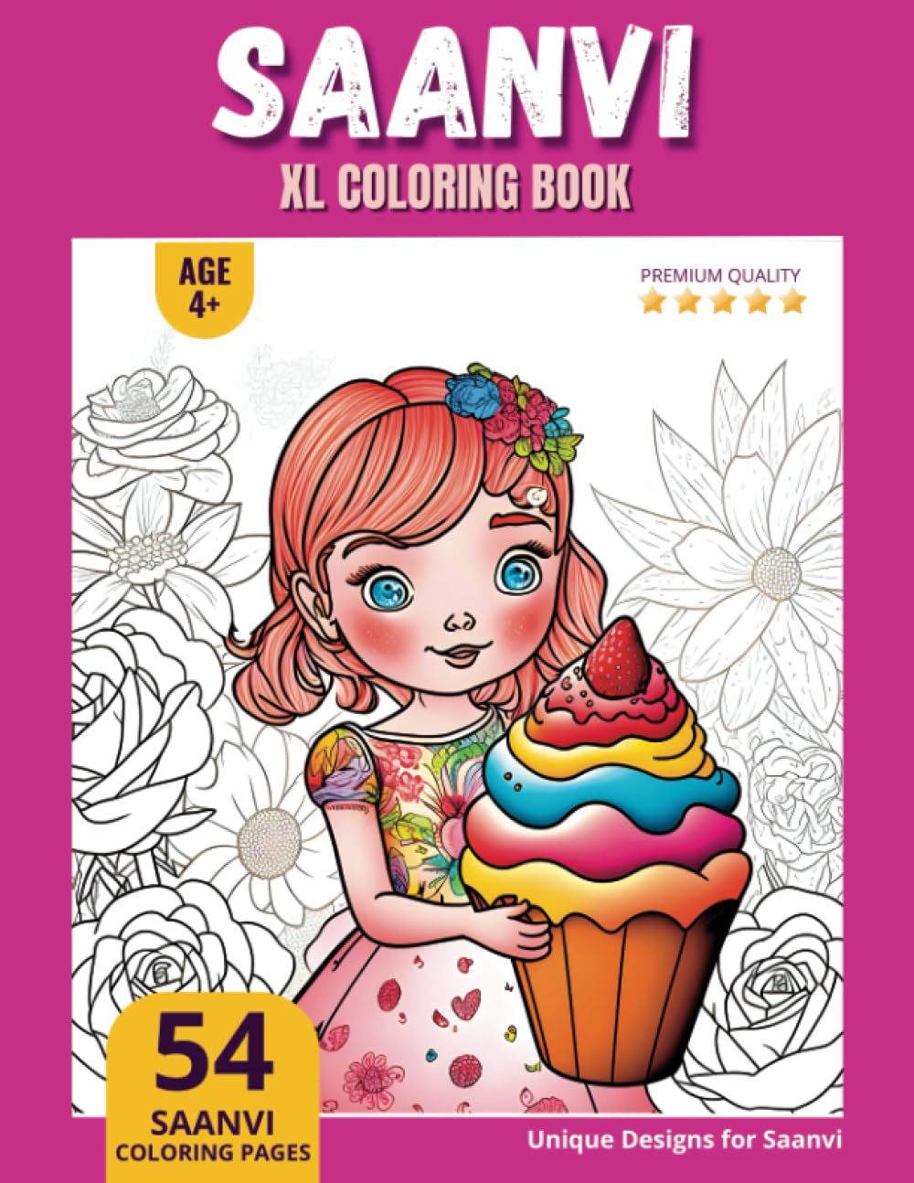 Saanvi Coloring Book: Perfect Personal Name Gift - XL Edition - Age 4+ - 54 coloring pages for girls - Premium Quality - Saanvi Coloring page