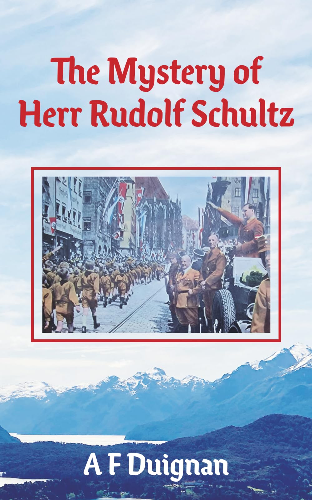 The Mystery of Herr Rudolf Schultz: 1 (Carl Fischer Adventures)