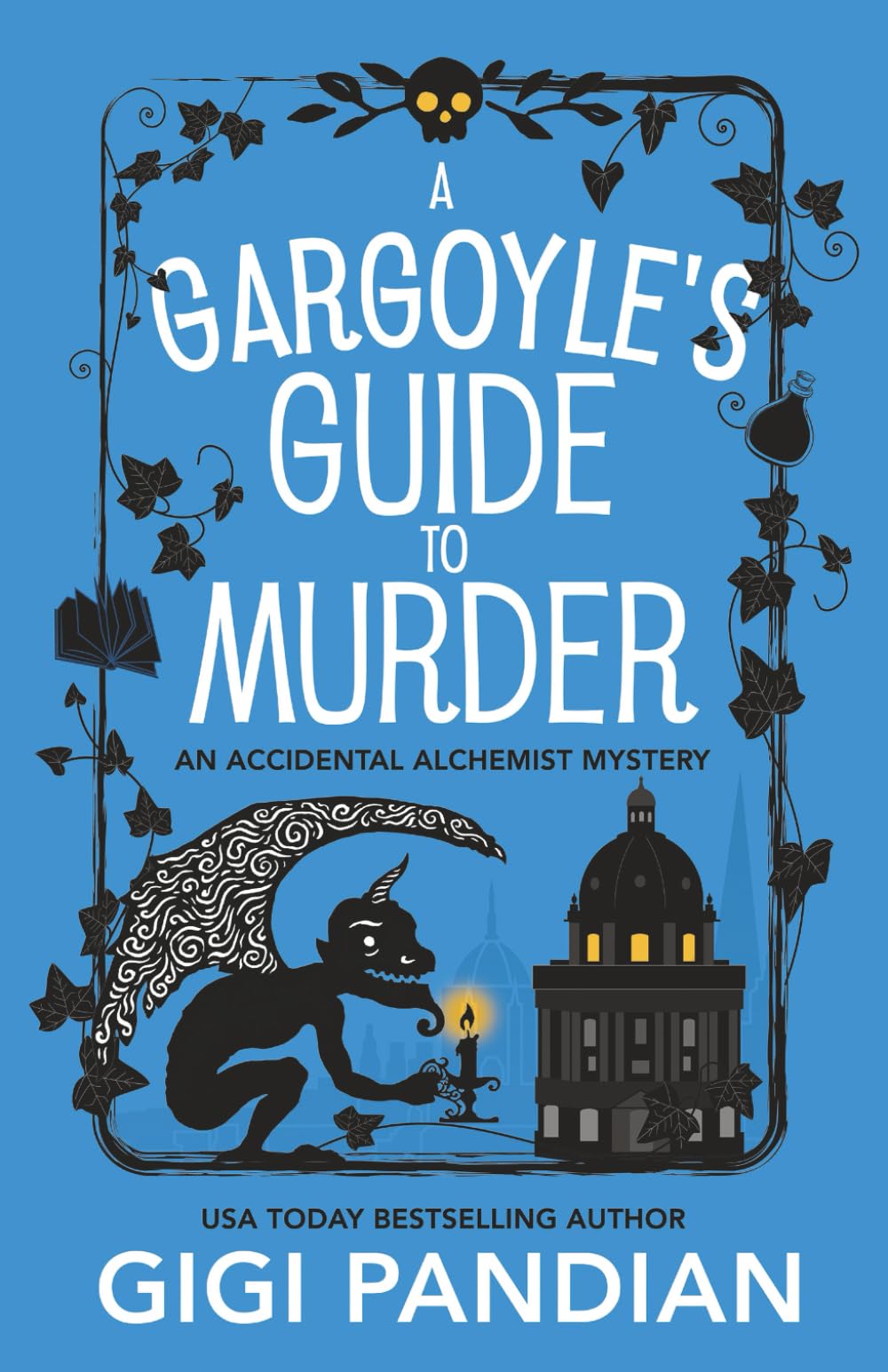 A Gargoyle's Guide to Murder: An Accidental Alchemist Mystery: 9