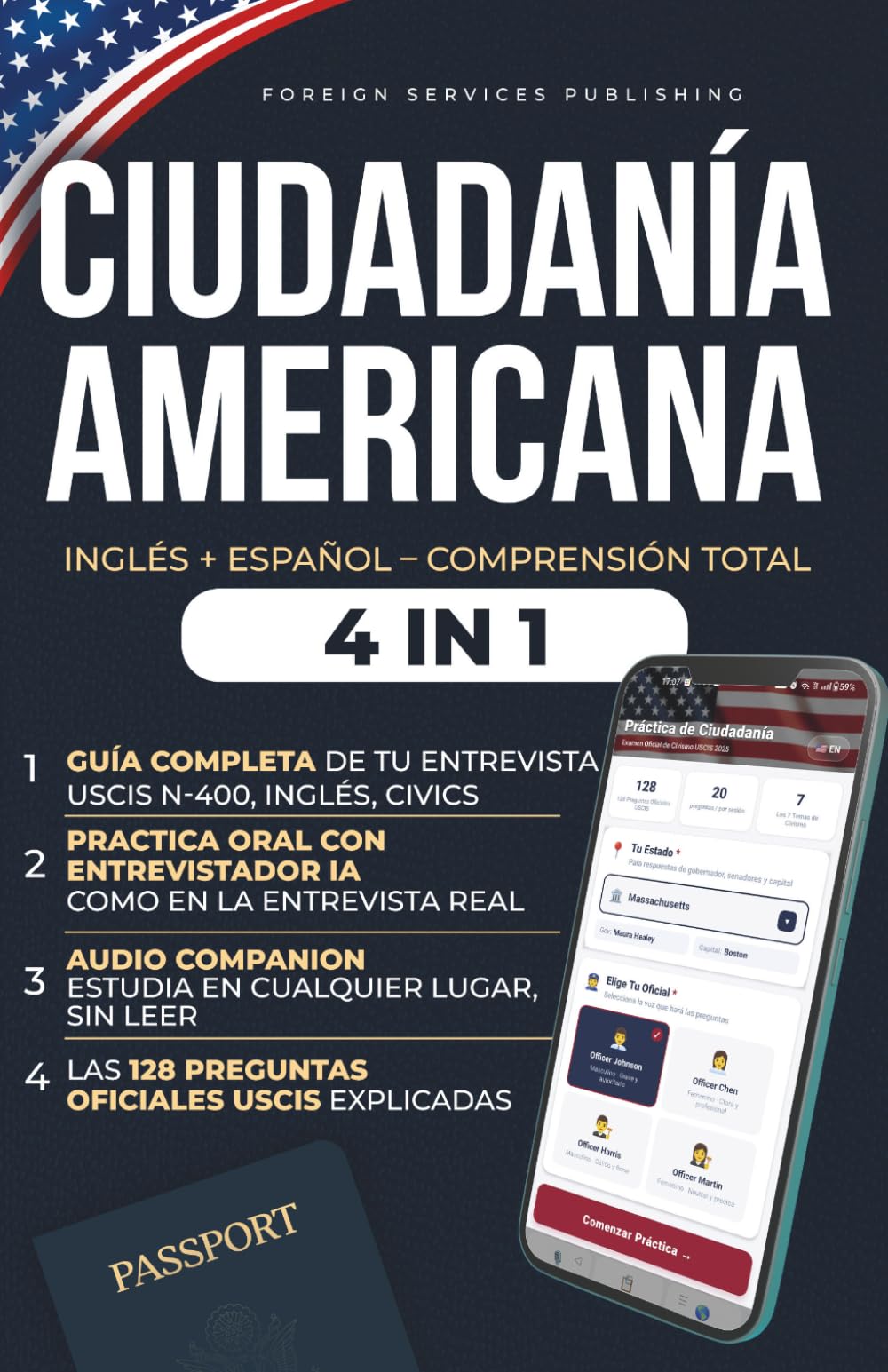 Ciudadanía Americana: Simulador de Entrevista con Inteligencia Artificial: Examen Completo en Español e Inglés: 128 Preguntas Oficiales USCIS, Audios online, N-400, Lectura y Escritura en Inglés