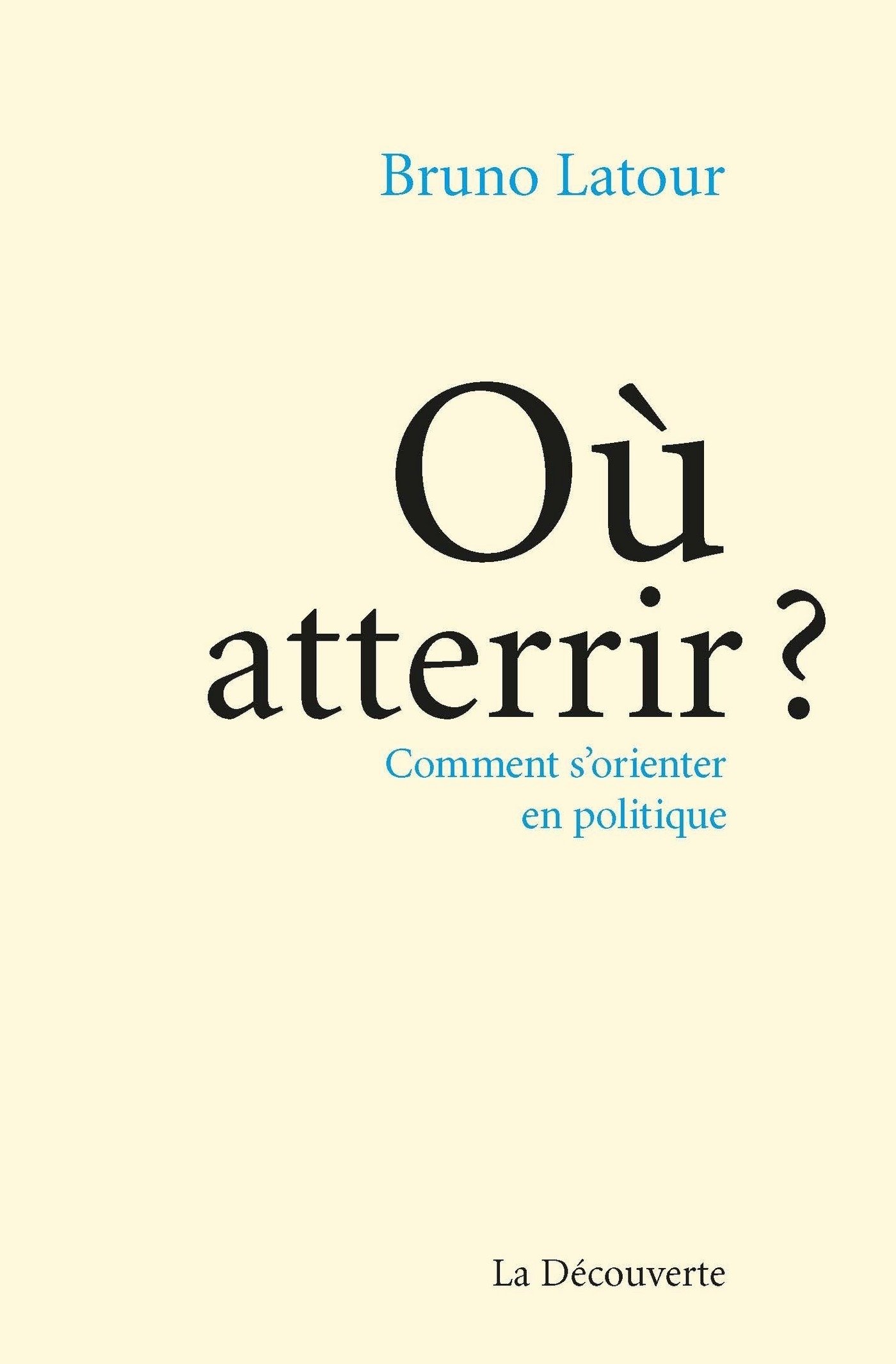 Où atterrir ?: Comment s'orienter en politique (Cahiers libres) (French Edition)