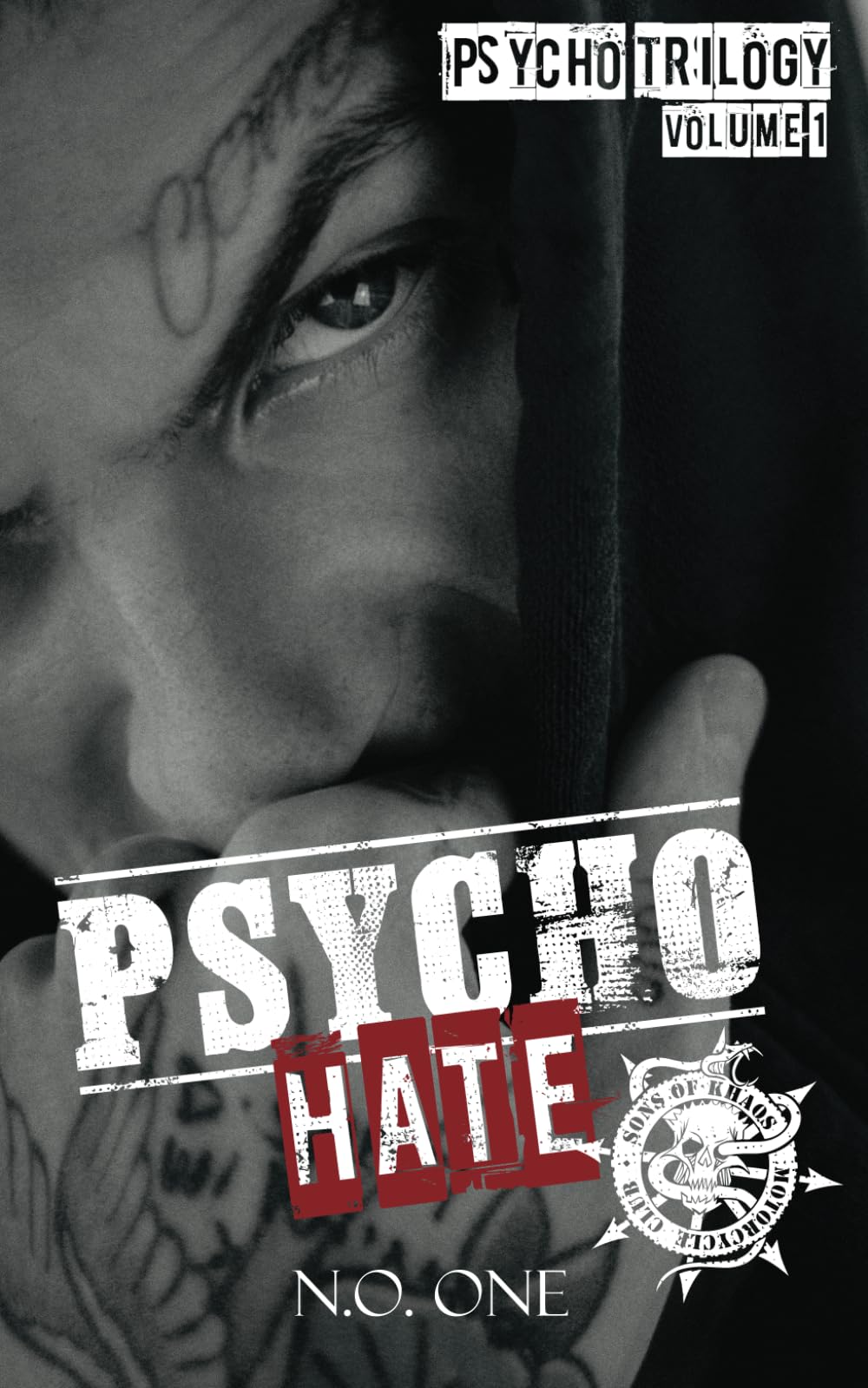 Psycho Hate: The Psycho Trilogy - A Dark MC Romance: 1 (Sons of Khaos)