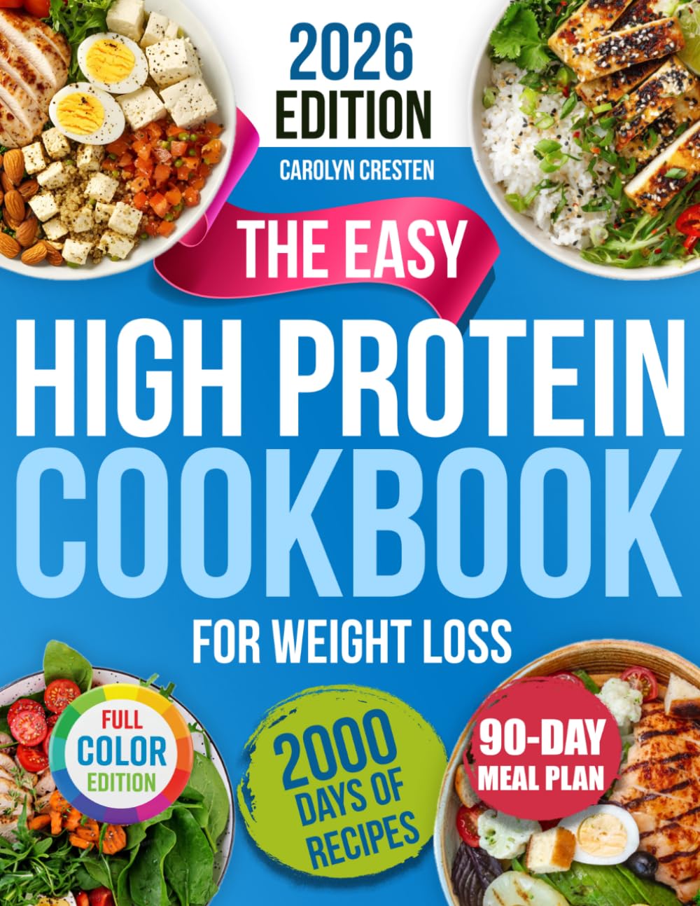 The Easy High Protein Cookbook for Weight Loss: Burn Fat Naturally & Save Time with Budget-Friendly 5-Minute Meals to Feel Confident Again | 90-Day Meal Plan to Preserve Lean Muscle