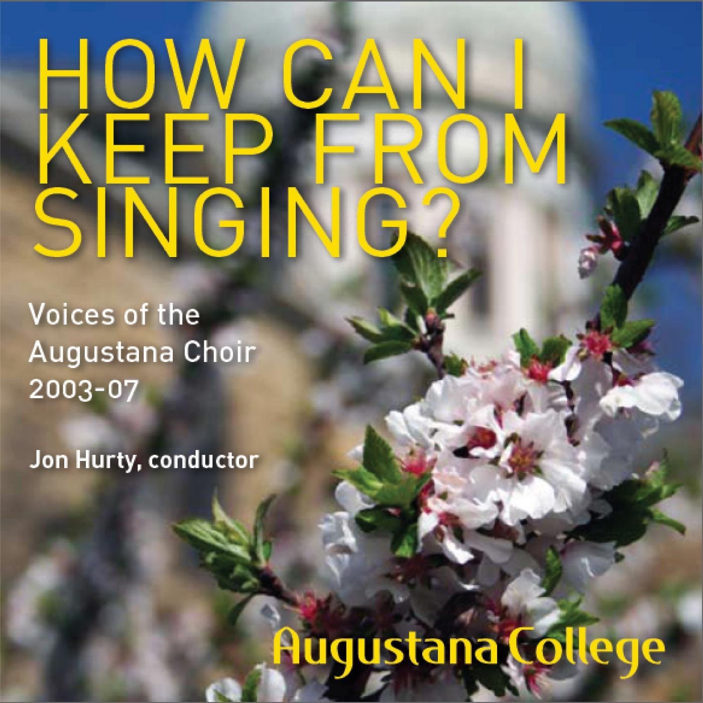 Augustana Choir; Jon Hurty, Conductor