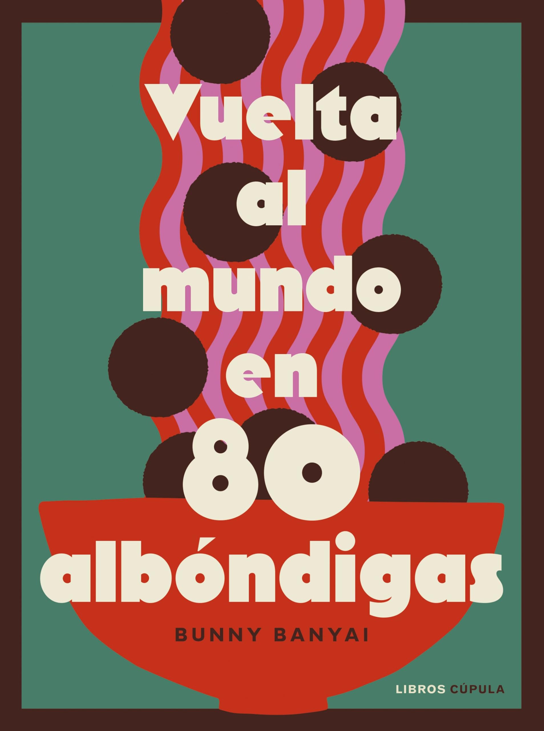 Vuelta al mundo en 80 albóndigas (Cocina)